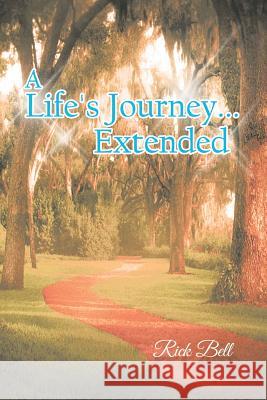 A Life's Journey... Extended Executive Director Rick Bell (New York C   9781514459966 Xlibris - książka