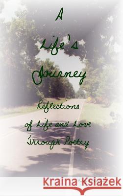 A Life's Journey: Reflections of Life and Love Through Poetry Bobby Lathan Jr 9780557057757 Lulu.com - książka