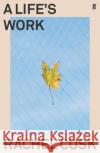 A Life's Work Rachel Cusk 9780571350933 Faber & Faber