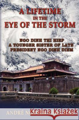 A Lifetime in the Eye of the Storm Andre Nguyen Va 9781941345511 Erin Go Bragh Publishing - książka