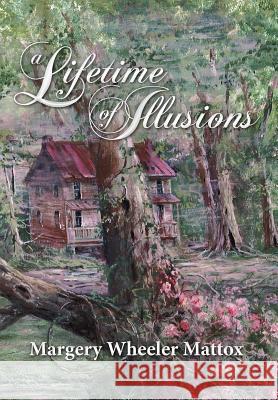 A Lifetime of Illusions Margery Wheele 9780983687825 Aperture Press - książka