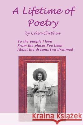 A Lifetime of Poetry Celia Chipkin 9780595320394 iUniverse - książka