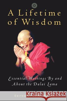 A Lifetime of Wisdom: Essential Writings by and about the Dalai Lama Clint Willis Bstan-'Dzin-Rgy 9781569245736 Marlowe & Company - książka