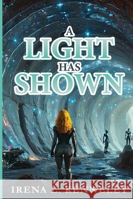 A Light Has Shown Irena L. Kenneley 9781967778638 Book Publishing Pulse - książka