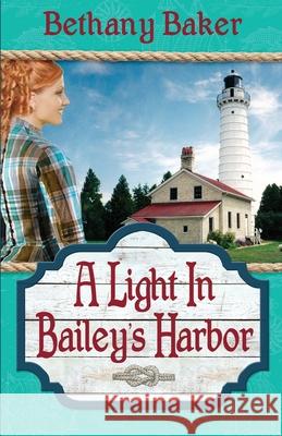 A Light in Bailey's Harbor Bethany Baker 9781649171122 Scrivenings Press LLC - książka