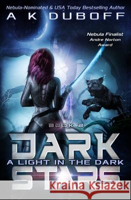 A Light in the Dark (Dark Stars Book 2) A K DuBoff 9781954344174 Dawnrunner Press - książka