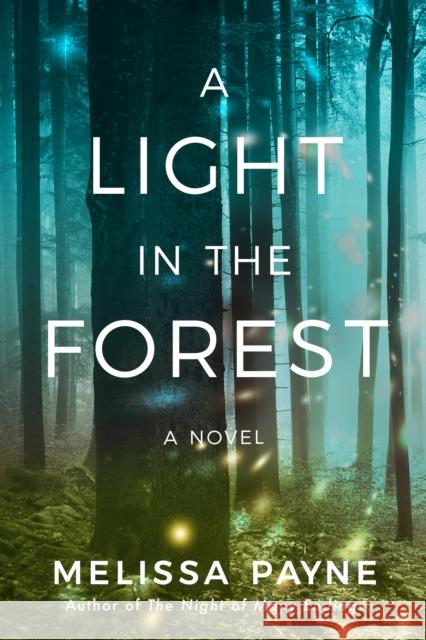A Light in the Forest: A Novel Melissa Payne 9781662503689 Amazon Publishing - książka