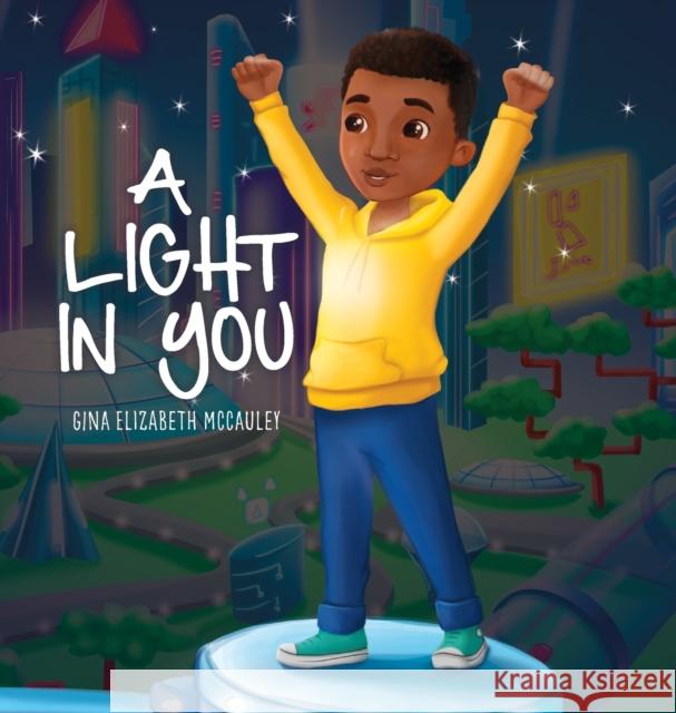 A Light in You: Nephew Edition Gina E. McCauley 9781734196023 Blogging While Brown LLC - książka