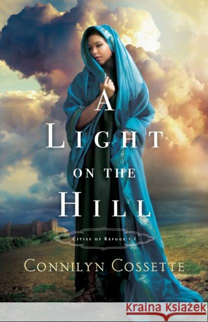 A Light on the Hill Cossette, Connilyn 9780764219863 Bethany House Publishers - książka