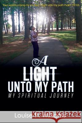 A Light Unto My Path Louise P Williams 9781498493819 Xulon Press - książka