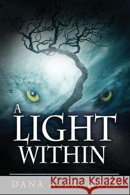 A Light Within Dana Alexander 9781733300551 Dana Alexander - książka