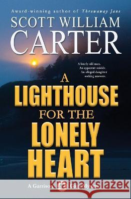 A Lighthouse for the Lonely Heart Scott William Carter   9781959996026 Flying Raven Press - książka