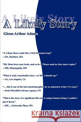 A Likely Story Glenn Arthur Adams 9780595004294 Writer's Showcase Press - książka