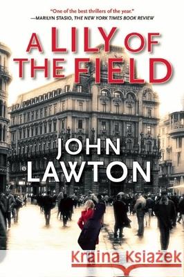 A Lily of the Field: An Inspector Troy Novel Lawton, John 9780802145468 Grove Press - książka