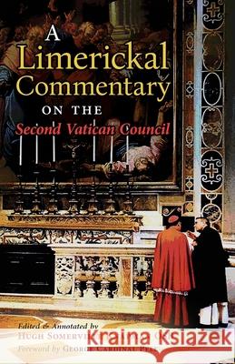 A Limerickal Commentary on the Second Vatican Council Hugh Somerville Knapman George Cardinal Pell 9781989905173 Arouca Press - książka