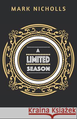 A Limited Season Mark Nicholls 9781922263063 Prahran Publishing - książka