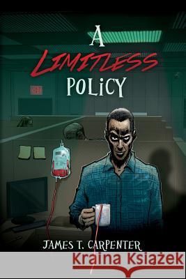 A Limitless Policy: A Samuel the Vampire Novel James T. Carpenter 9781495976742 Createspace - książka