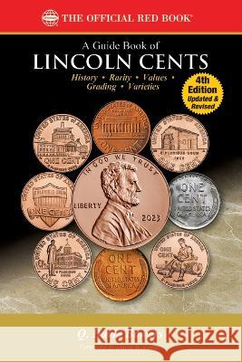 A Lincoln Cents: History, Rarity, Values, Grading, Varieties Q. David Bowers David W. Lange 9780794849979 Whitman Publishing - książka