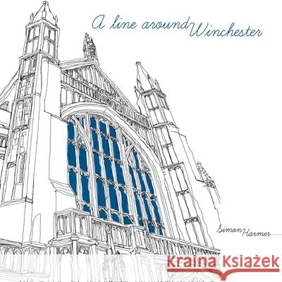 A Line Around Winchester Simon Harmer 9781291162776 Lulu.com - książka