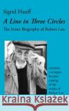 A Line in Three Circles: The Inner Biography of Robert Lax Hauff, Sigrid 9783833484803 Bod