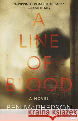 A Line of Blood Ben McPherson 9780062416742 HarperLuxe - książka