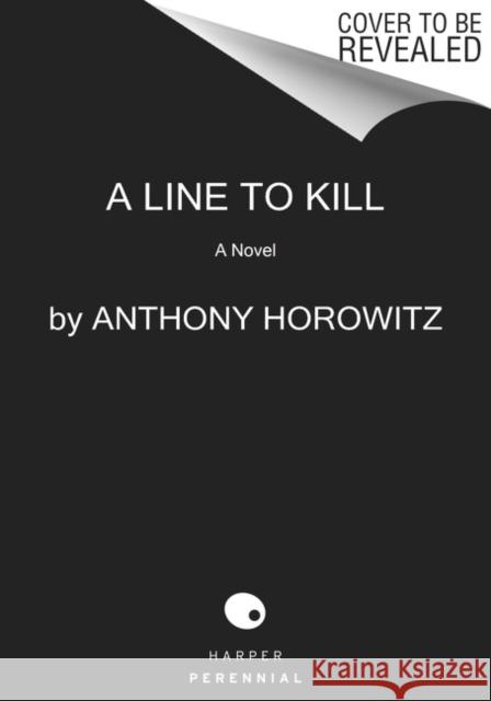 A Line to Kill Anthony Horowitz 9780062938152 Harper Perennial - książka
