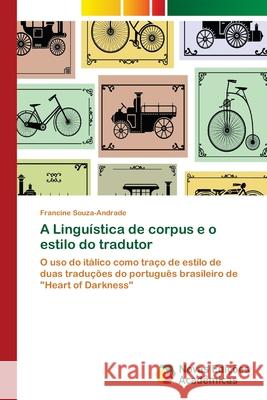 A Linguística de corpus e o estilo do tradutor Souza-Andrade, Francine 9786139640706 Novas Edicioes Academicas - książka