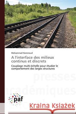 A l'Interface Des Milieux Continus Et Discrets Hammoud Mohammad 9783841628343 Presses Academiques Francophones - książka