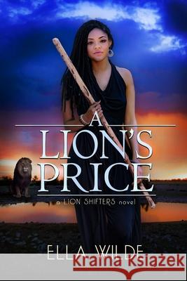 A Lion's Price: a Lion Shifters novel Vered Ehsani Ella Wilde 9781080739981 Independently Published - książka
