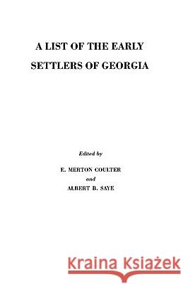 A List of the Early Settlers of Georgia Coulter 9780806310312 Genealogical Publishing Company - książka