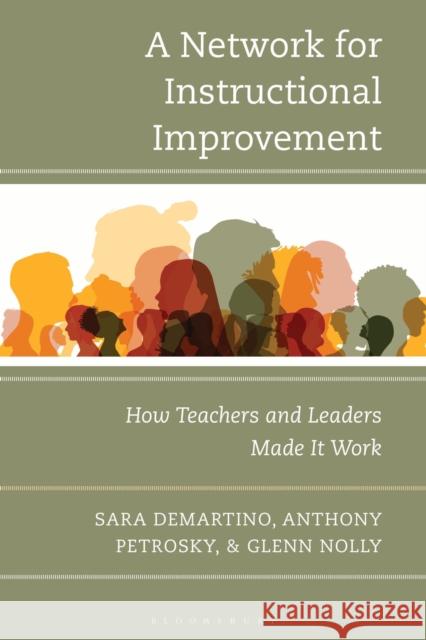 A Literacy Improvement Community: How Teachers and Leaders Make It Work Glenn Nolly 9781538195161 Bloomsbury Academic - książka