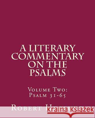 A Literary Commentary on the Psalms: Volume 2 Robert Hedlund 9781542732147 Createspace Independent Publishing Platform - książka