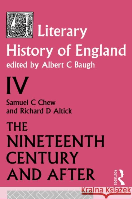 A Literary History of England Vol. 4 Samuel C. Chew Richard D. Altick 9780415046152 TAYLOR & FRANCIS LTD - książka