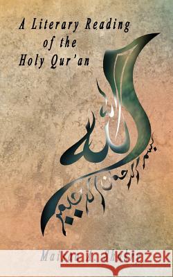 A Literary Reading of the Holy Qur'an Maisaa A. Shukry 9780755216789 New Generation Publishing - książka