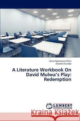 A Literature Workbook on David Mulwa's Play: Redemption Kisilu Anne Syomwene 9783844384963 LAP Lambert Academic Publishing - książka