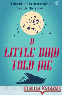 A Little Bird Told Me Rachael Gray 9781917214421 Bloodhound Books - książka