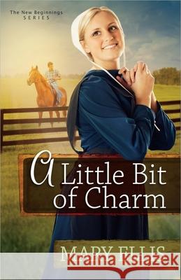 A Little Bit of Charm: Volume 3 Ellis, Mary 9780736938686 Harvest House Publishers - książka