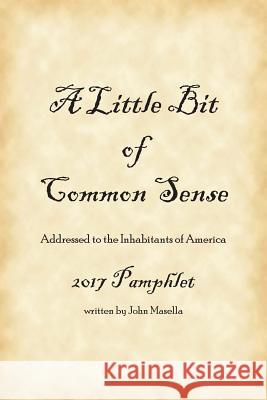 A Little Bit Of Common Sense Masella, John 9781724928603 Createspace Independent Publishing Platform - książka