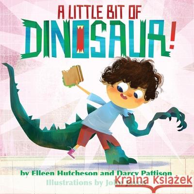 A Little Bit of Dinosaur Elleen Hutcheson Darcy Pattison John Joven 9781629441542 Mims House - książka