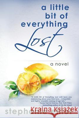A Little Bit of Everything Lost Stephanie Elliot 9781499371321 Createspace - książka