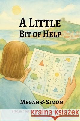 A Little Bit of Help: Learning words, numbers, and independence together Simon Robinson 9781068431050 Simon Robinson - książka