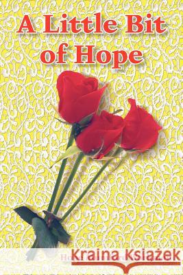 A Little Bit of Hope Hope Mumford Workman 9781418484965 Authorhouse - książka