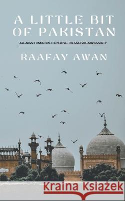 A Little bit of Pakistan Raafay Awan   9798374743630 Independently Published - książka