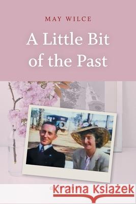 A Little Bit of the Past May Wilce 9781922337597 Green Hill Publishing - książka