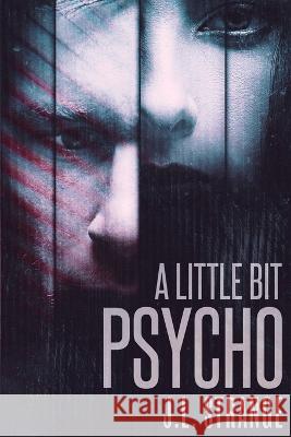 A Little Bit Psycho J. L. Strange 9781087824765 J.L. Strange - książka