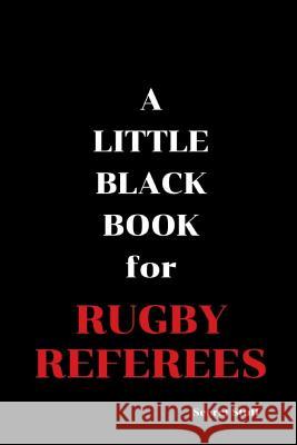 A Little Black Book: For Rugby Referees Graeme Jenkinson 