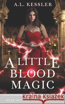 A Little Blood Magic A L Kessler 9798475205136 Independently Published - książka