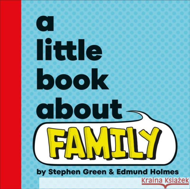 A Little Book About Family Stephen Green 9780241743225 DK Publishing (Dorling Kindersley) - książka