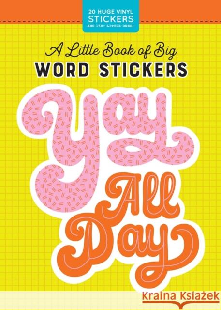 A Little Book of Big Word Stickers Pipsticks®+Workman® 9781523507146 Workman Publishing - książka