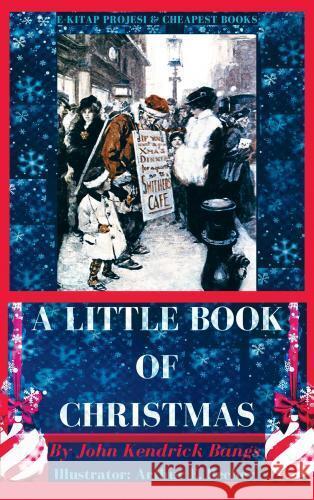 A Little Book of Christmas John Kendrick Bangs Arthur E. Becher 9786257959131 E-Kitap Projesi & Cheapest Books - książka